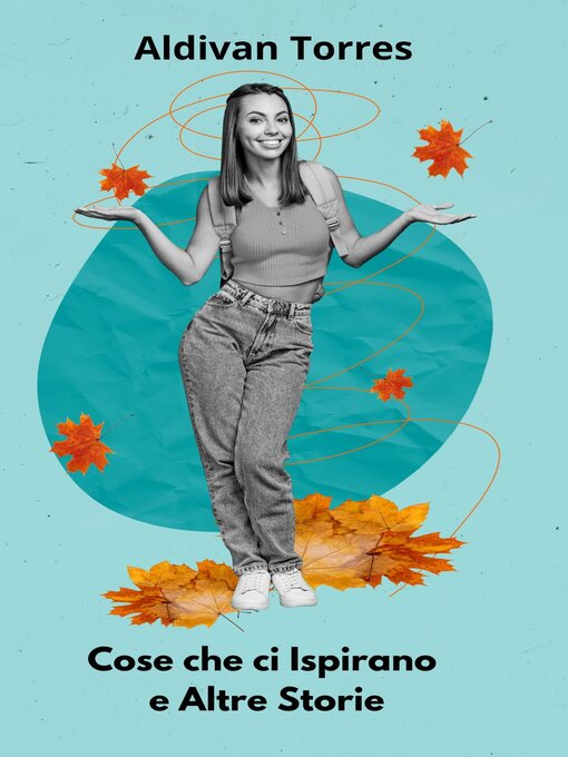 Title details for Cose che ci Ispirano e Altre Storie by Aldivan Torres - Available